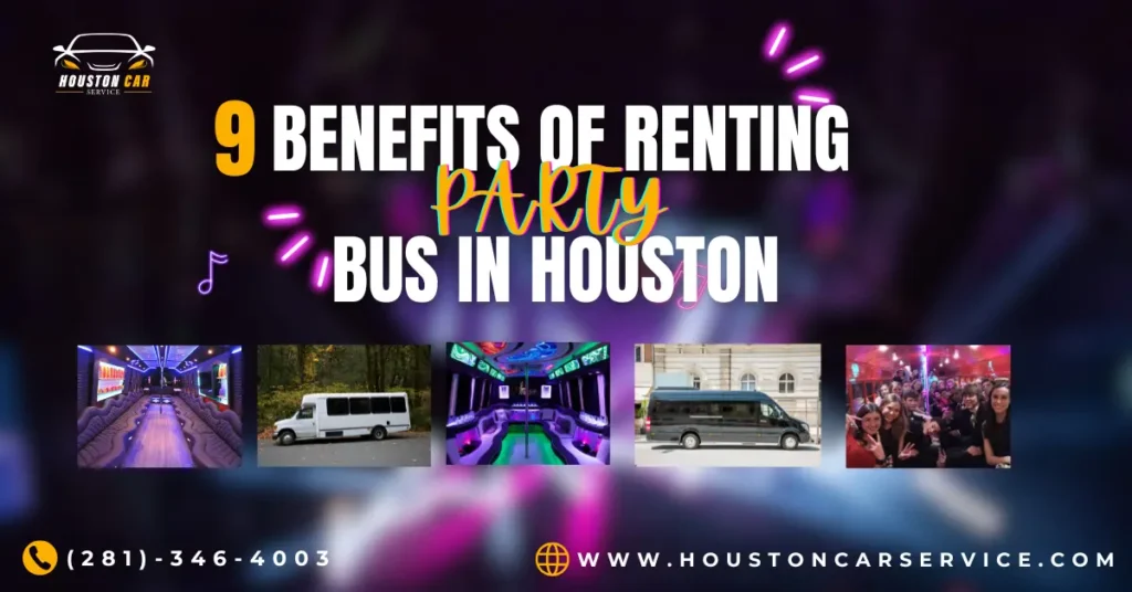 9 Benefits of Renting a Party Bus in Houston