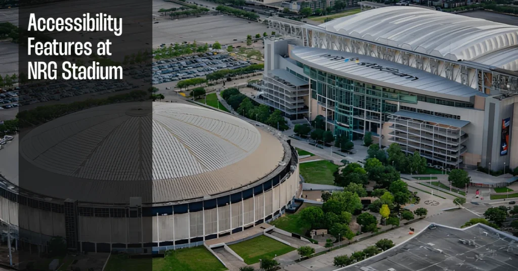 Accessibility Features at NRG Stadium