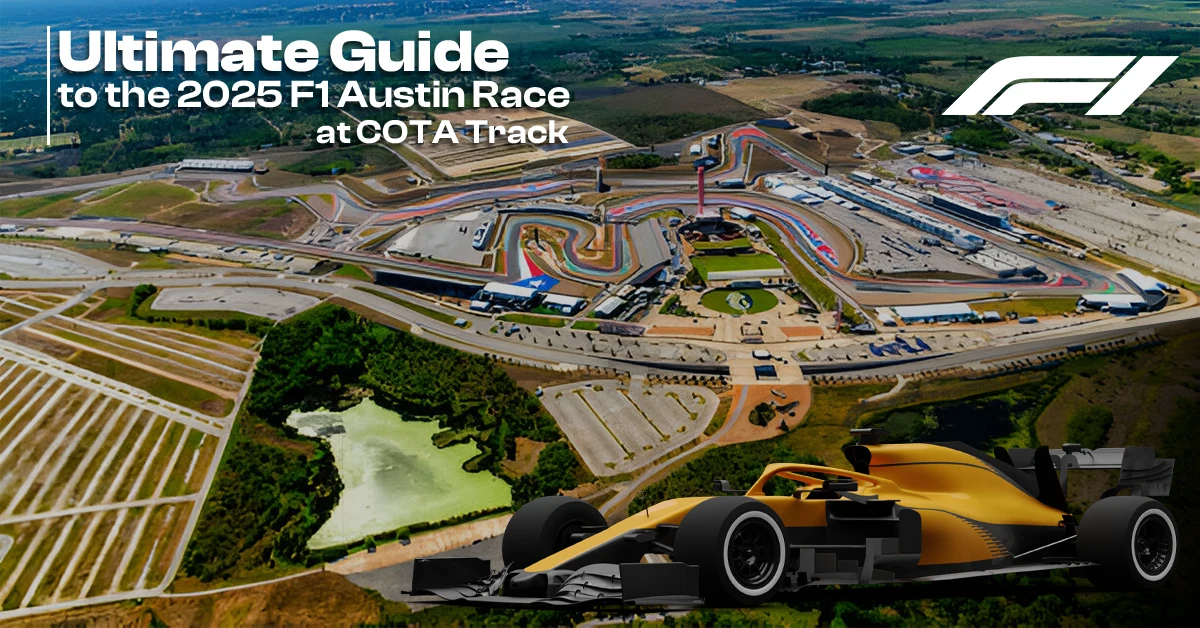 Ultimate Guide to the 2025 F1 Austin Race